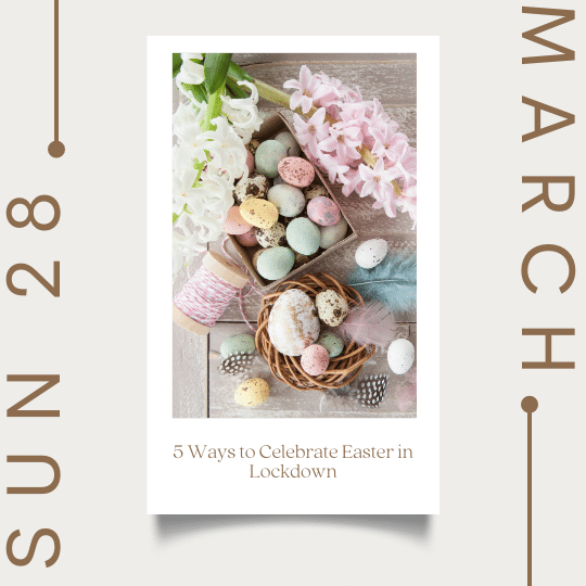 5 Ways to Celebrate Easter in Lockdown Eldimaa Fashion