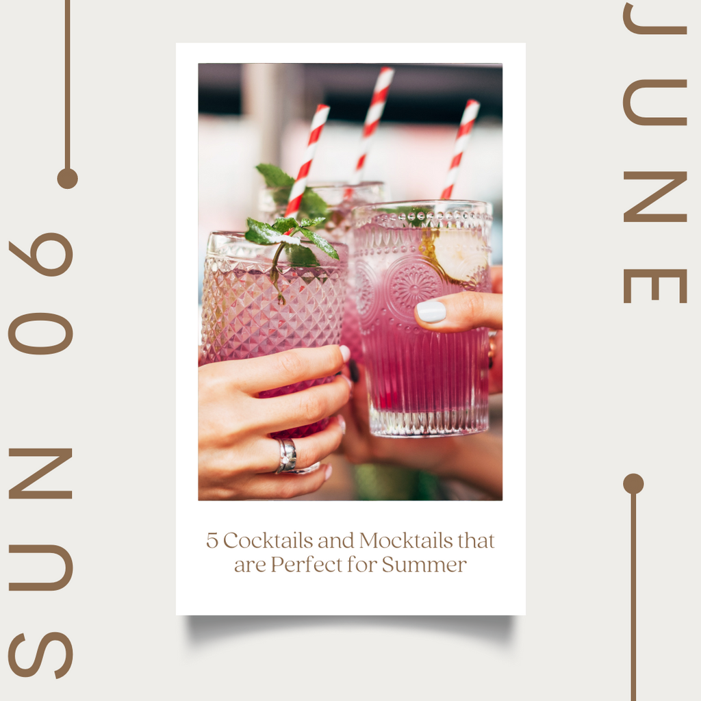 5 Cocktails and Mocktails that are Perfect for Summer