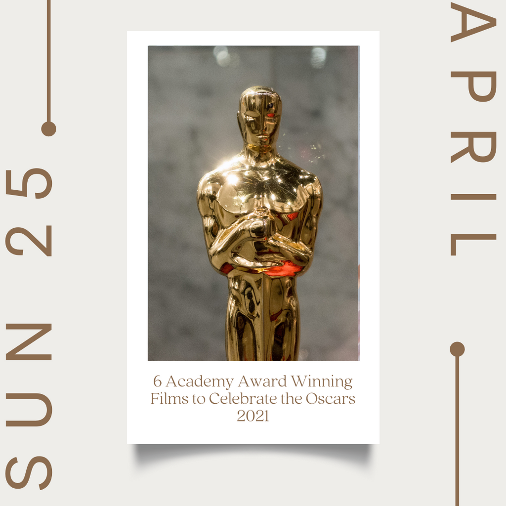 6 Academy Award Winning Films to Celebrate the Oscars 2021